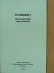 Dr. Halmy László - Elhízunk? [antikvár]