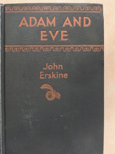 John Erskine - Adam and Eve [antikvár]