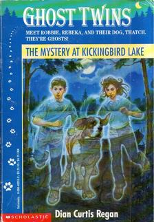 Dian Curtis Regan - The Mystery at Kickingbird Lake [antikvár]
