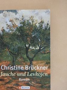 Christine Brückner - Jauche und Levkojen [antikvár]