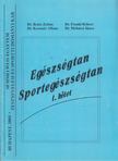 Dr. Botár Zoltán, Dr. Frenkl Róbert, Dr. Kereszty Alfonz, Dr. Mohácsi János - Egészségtan-sportegészségtan [antikvár]