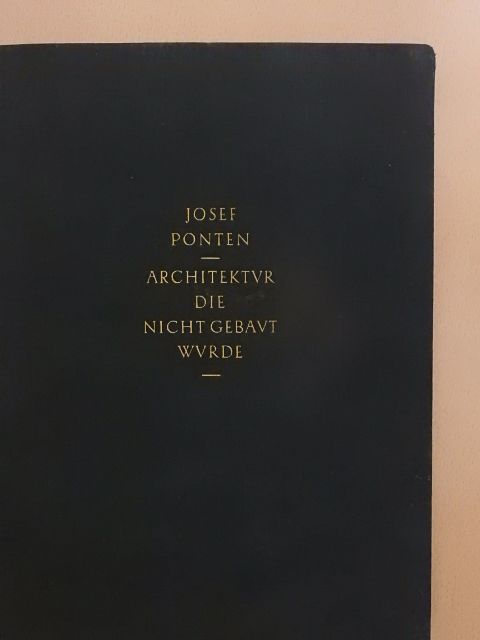 Josef Ponten - Architektur die nicht gebaut wurde II. (töredék) [antikvár]