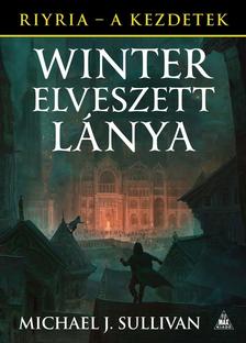 Michael J. Sullivan - Winter elveszett lánya