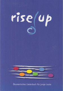 Alfare, Roberto, Furler, Frieder, Wechsler, Fridolin - rise up - Ökumenisches Liederbuch für junge Leute [antikvár]