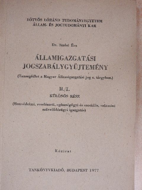 Dr. Szalai Éva - Államigazgatási jogszabálygyűjtemény II/I. [antikvár]