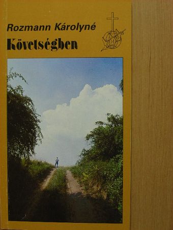 Rozmann Károlyné - Követségben [antikvár]