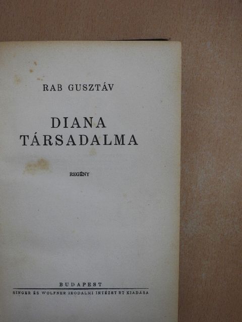 Rab Gusztáv - Diana társadalma [antikvár]
