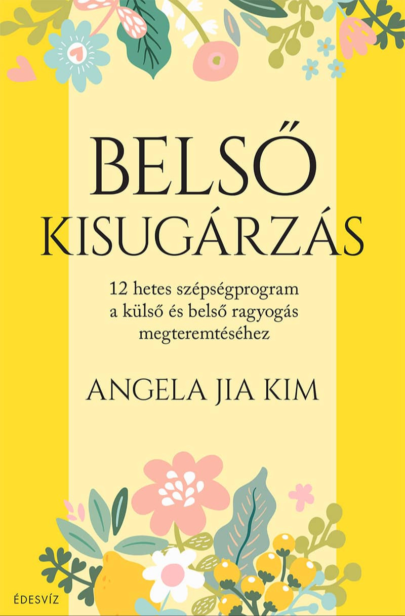Angela Jia Kim - Belső kisugárzás [eKönyv: epub, mobi]