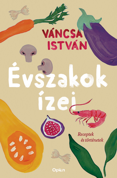 Váncsa István - Évszakok ízei