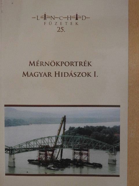 Mérnökportrék - Magyar hidászok I. [antikvár]