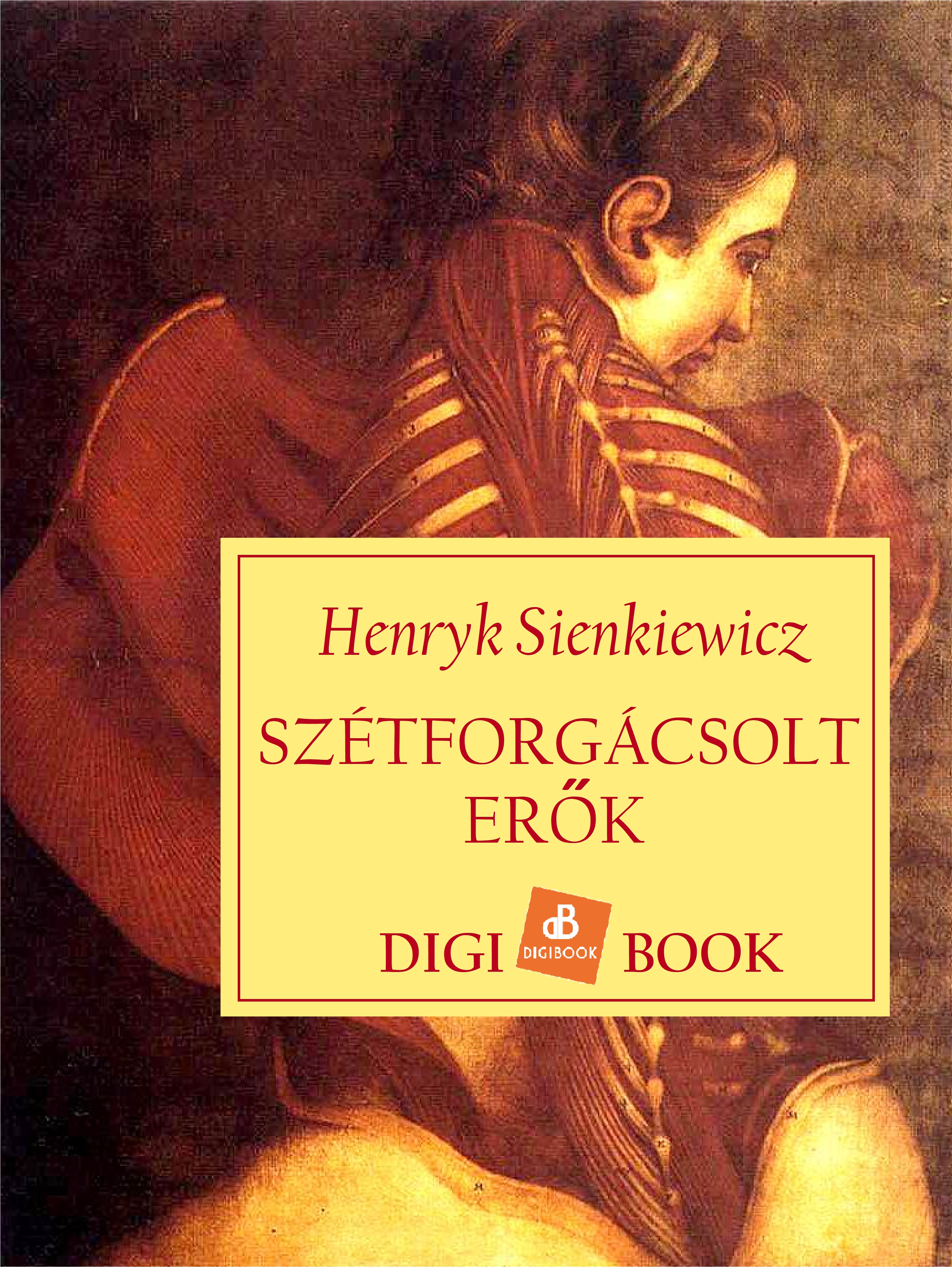 Henryk Sienkiewicz - Szétforgácsolt erők [eKönyv: epub, mobi]