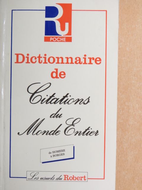 Dictionnaire de Citations du Monde Entier [antikvár]