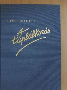 Tangl Harald - A táplálkozás [antikvár]