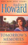 Howard, Audrey - Tomorrow's Memories [antikvár]