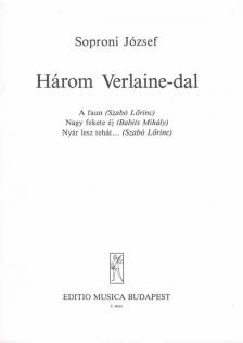 SOPRONI JÓZSEF - HÁROM VERLAINE-DAL, ÉNEK-ZONGORA