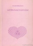 Volentér János - Az én nagyanyám [antikvár]