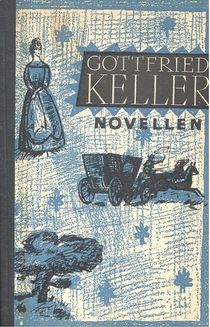 KELLER, GOTTFIRED - Novellen - Frau Regel Amrain und ihr Jüngster; Kleider machen Leute; Die mißbrauchten Liebesbriefe [antikvár]