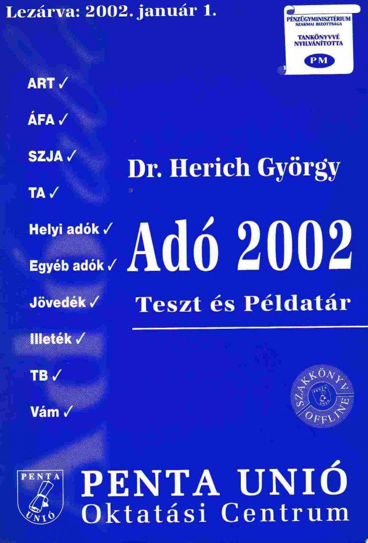Dr. Herich György, Dr. Angyal Béláné, Auth Szabolcs, Kovácsics Iván, Nagypál Imre, Popovics János, Dr. Supala Iván, Tóthné Dr. Deme Éva - Adó 2002 [antikvár]