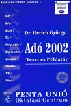 Dr. Herich György, Dr. Angyal Béláné, Auth Szabolcs, Kovácsics Iván, Nagypál Imre, Popovics János, Dr. Supala Iván, Tóthné Dr. Deme Éva - Adó 2002 [antikvár]