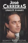 CARRERAS, JOSÉ - Lélekből énekelni [antikvár]