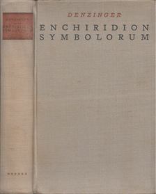 Henricus Denzinger - Enchiridion symbolorum, definitionum et declarationum [antikvár]