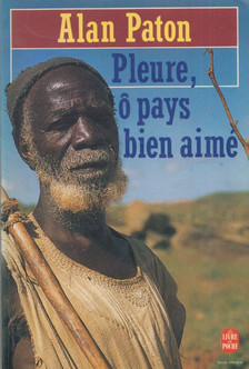 Alan Paton - Pleure, O Pays Bien Aimé [antikvár]