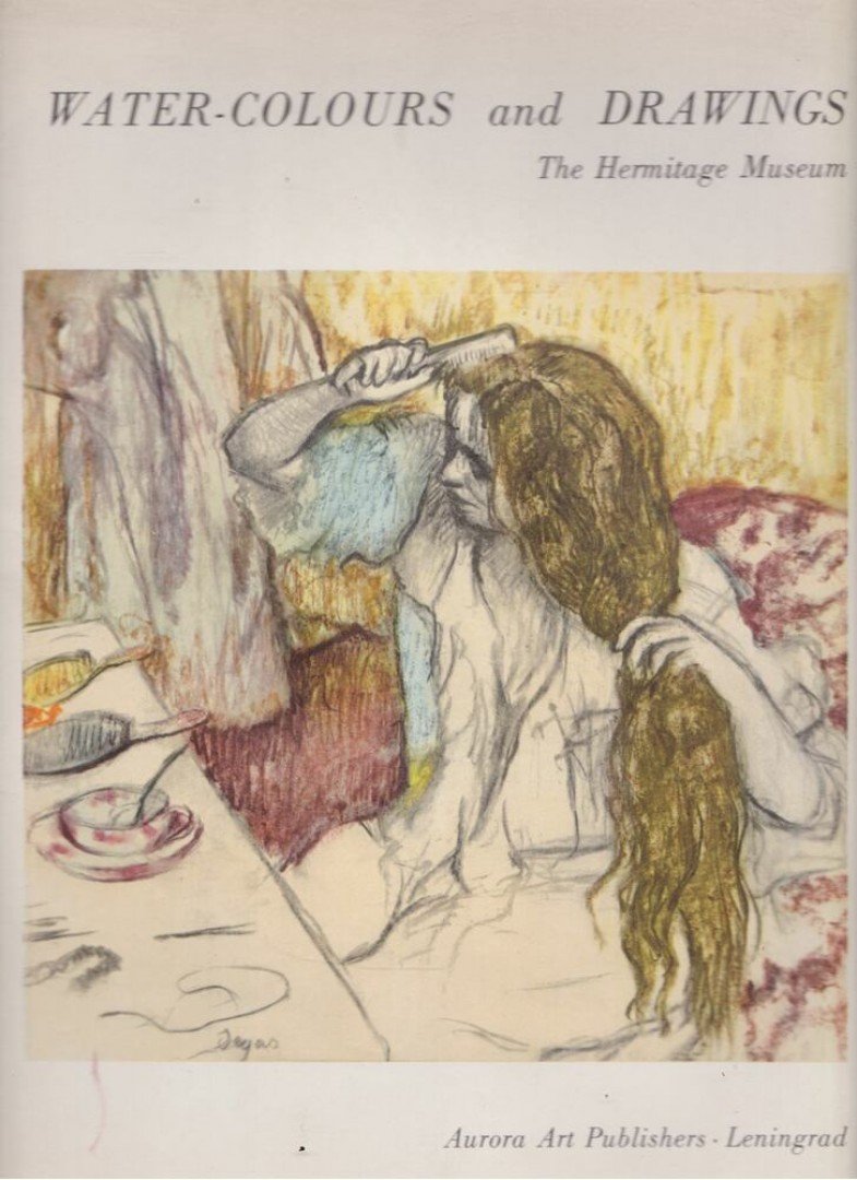 Water-Colours and Drawings - The Hermitage Museum [antikvár]