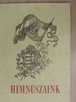 Kölcsey Ferenc - Himnuszaink [antikvár]