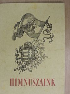 Kölcsey Ferenc - Himnuszaink [antikvár]