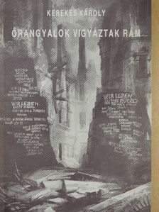 Kerekes Károly - Őrangyalok vigyáztak rám [antikvár]