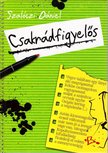 SZALÓCZI DÁNIEL - Csakrádfigyelős [antikvár]