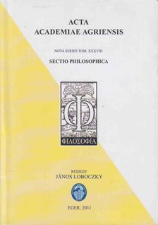 Loboczky János - Acta Academiae Agriensis Nova Series Tom. XXXVIII. Sectio Philosophica [antikvár]