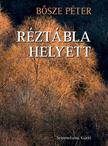 Bősze Péter - Réztábla helyett