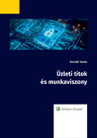 Tamás Dr. Tercsák - Üzleti titok és munkaviszony [eKönyv: epub, mobi]