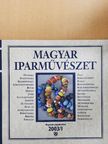Ács Piroska - Magyar Iparművészet 2003/1. [antikvár]