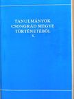 Balázs György - Tanulmányok Csongrád megye történetéből X. [antikvár]