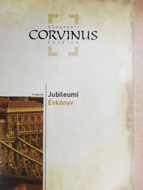 Budapesti Corvinus Egyetem Jubileumi Évkönyv 2013. [antikvár]