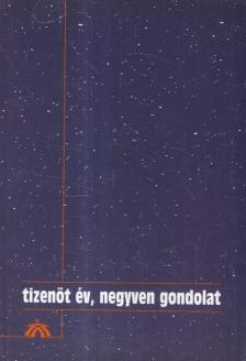 Tizenöt év, negyven gondolat [antikvár]