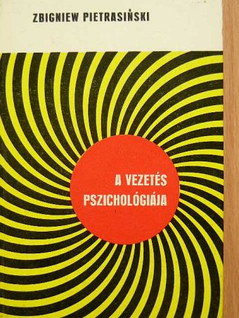 Zbigniew Pietrasinski - A vezetés pszichológiája [antikvár]