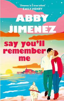 Abby Jimenez - Say You'll Remember Me