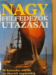 Bernard Stonehouse - Nagy felfedezők utazásai [antikvár]