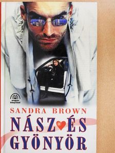 Sandra Brown - Nász és gyönyör [antikvár]