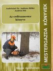 Andrési Pál - Az erdészmester könyve [antikvár]