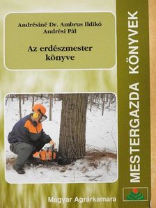 Andrési Pál - Az erdészmester könyve [antikvár]