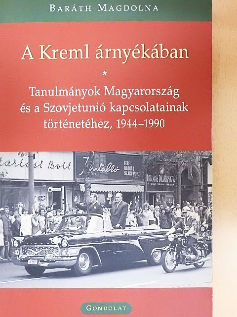 Baráth Magdolna - A Kreml árnyékában [antikvár]