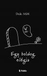 Deák Máté - Egy boldog elégia [eKönyv: epub, mobi]