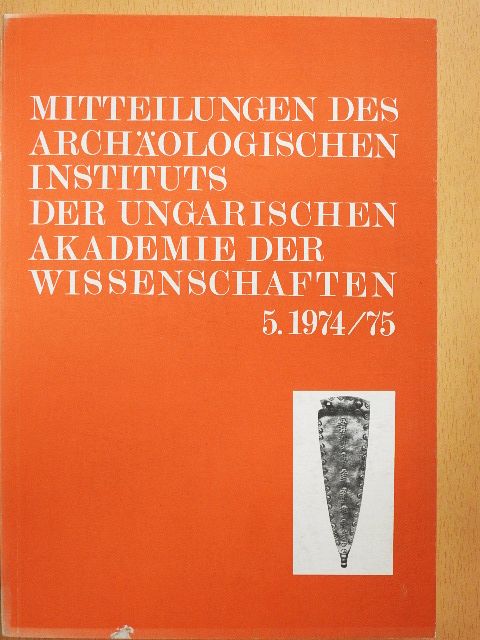 I. Lengyel - Mitteilungen des Archäologischen Instituts der Ungarischen Akademie der Wissenschaften 5. 1974/75 [antikvár]