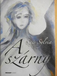 Sass Sylvia - A szárny [antikvár]
