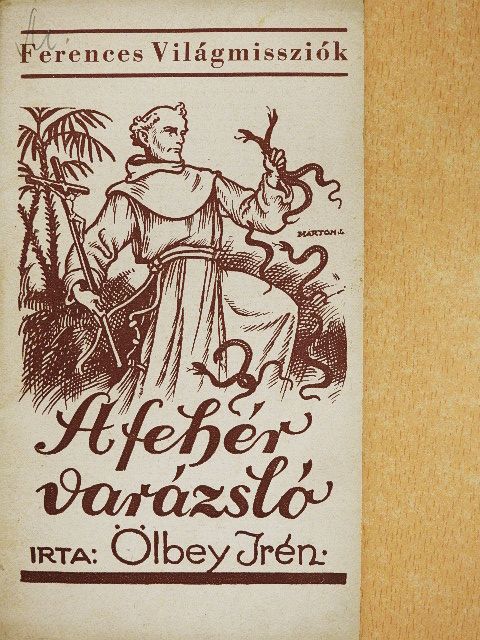 Ölbey Irén - A fehér varázsló [antikvár]
