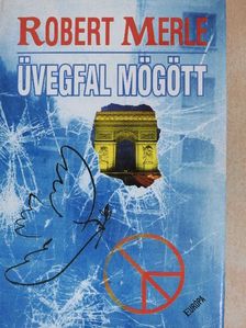 Robert Merle - Üvegfal mögött [antikvár]